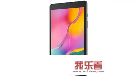 2019款三星Galaxy Tab A平板电脑的配置如何？是否值得购买？_三星galaxy平板