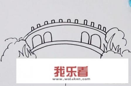 怎么画赵州桥卡通简笔画？如何画赵州桥简笔画？